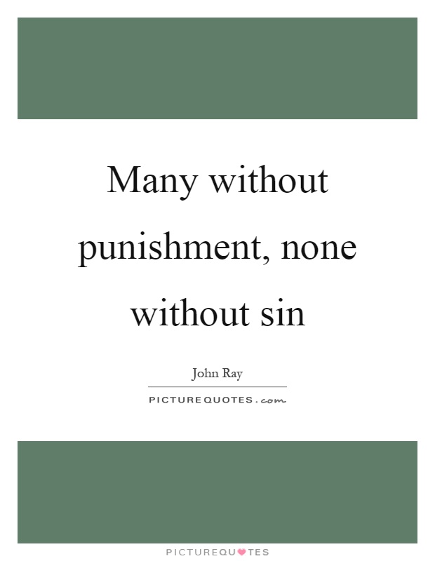 Many without punishment, none without sin Picture Quote #1