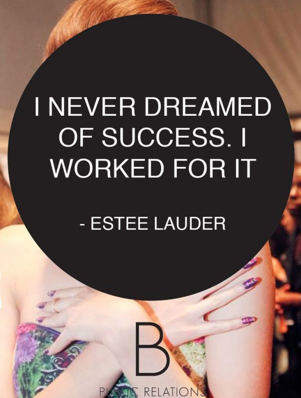 I never dreamed of success, I worked for it Picture Quote #1