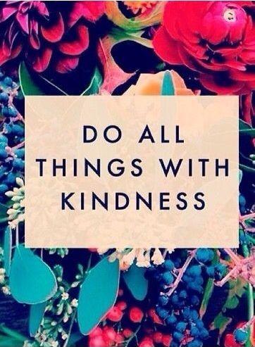 Do all things with kindness Picture Quote #1