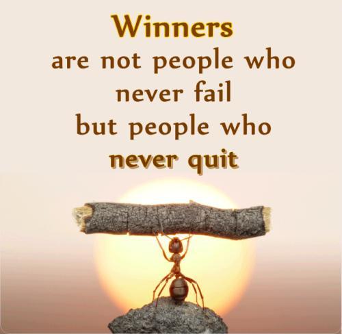 Winners are not people who never fail, but people who never quit Picture Quote #1