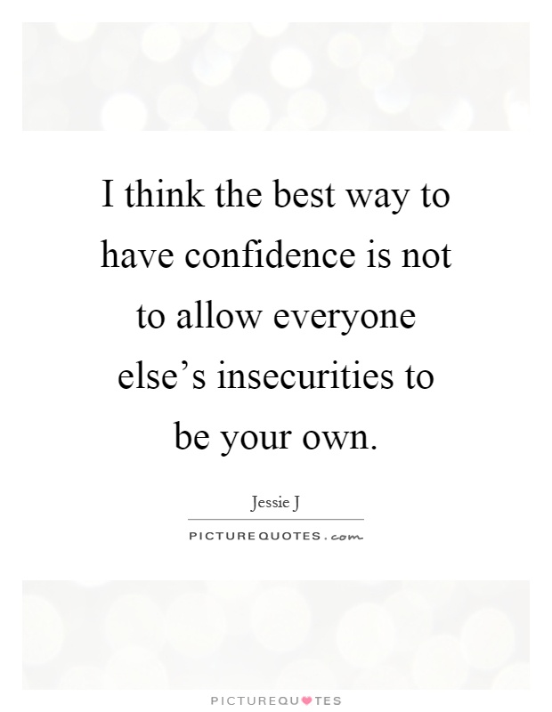 I think the best way to have confidence is not to allow everyone ...