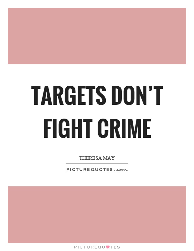 Targets don't fight crime Picture Quote #1