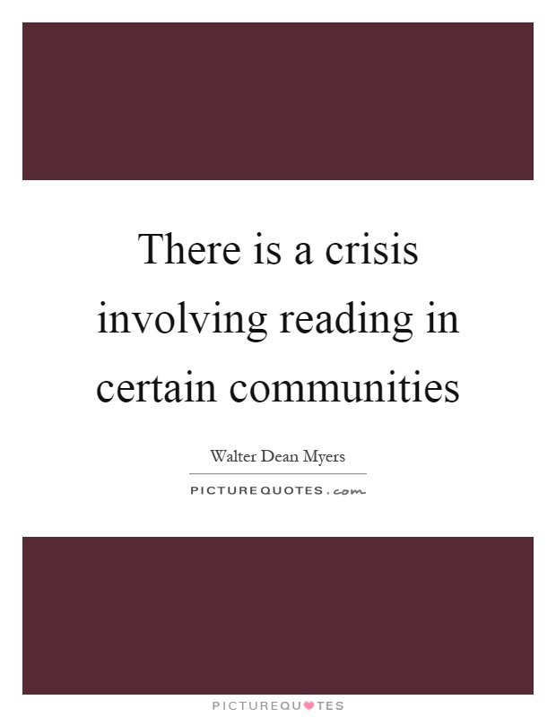 There is a crisis involving reading in certain communities Picture Quote #1