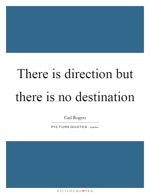 There is direction but there is no destination Picture Quote #1
