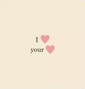 I love your heart Picture Quote #1