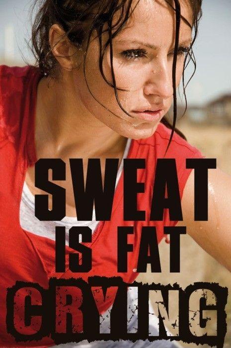 Sweat is fat crying Picture Quote #1
