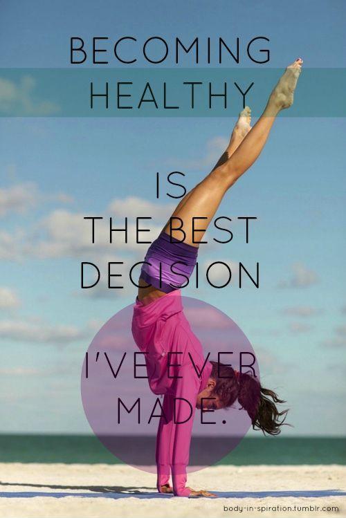 Becoming healthy is the best decision I've ever made Picture Quote #1