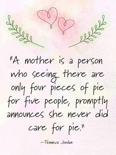 A mother is a person who seeing there are only four pieces of ...