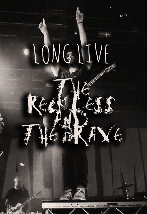 Long live the reckless and the brave Picture Quote #1