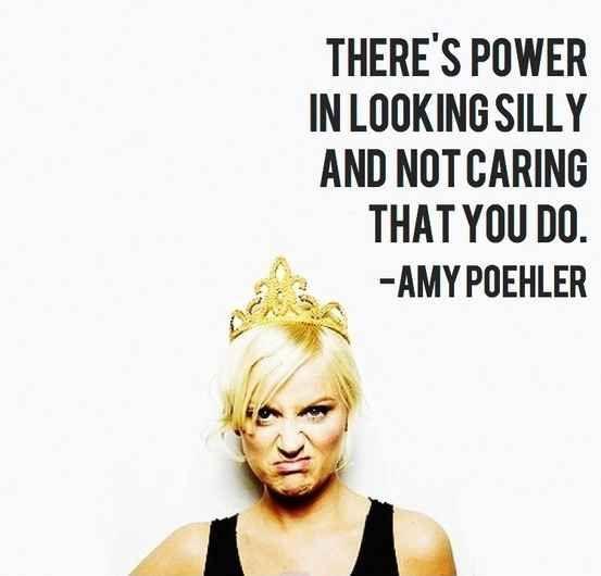 There's power in looking silly and not caring what you do Picture Quote #1