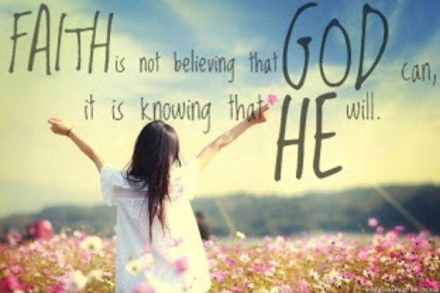 Faith is not believing that God can. It is knowing that He will Picture Quote #1