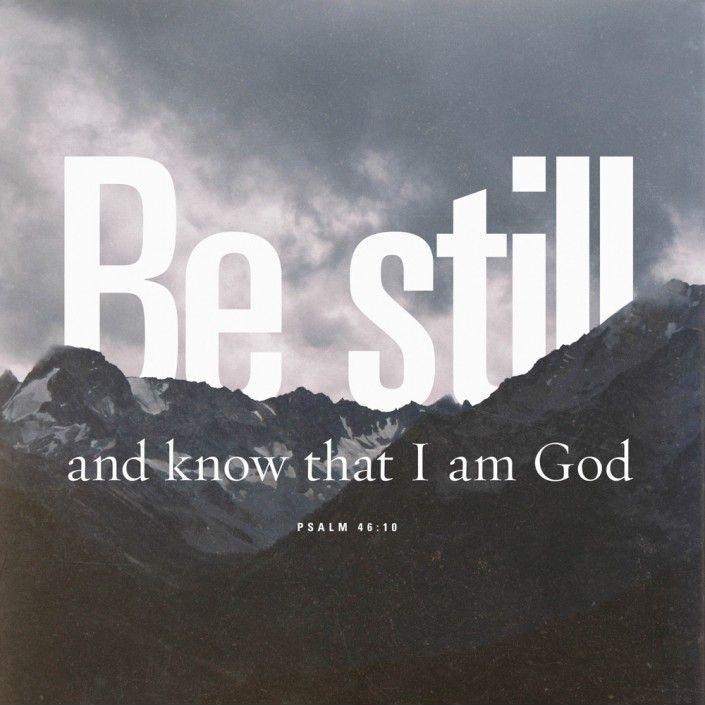 Be still and know that I am God Picture Quote #2