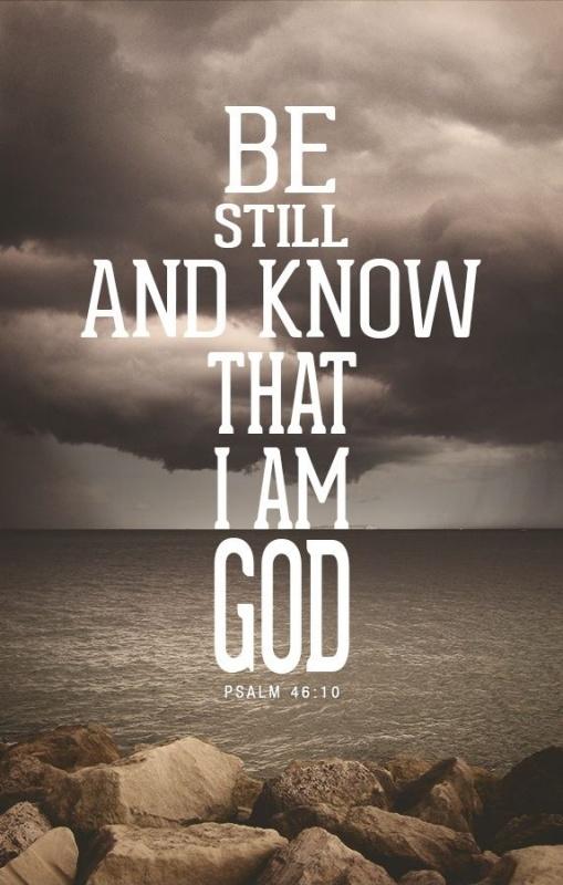 Be still and know that I am God Picture Quote #4