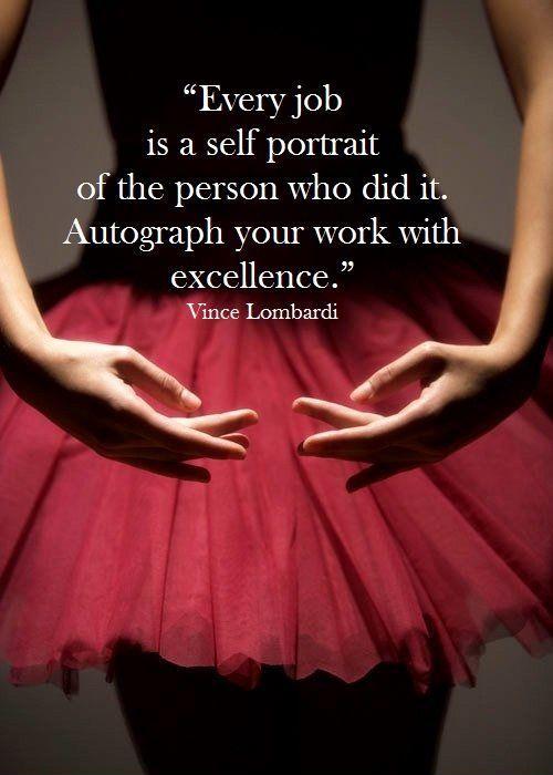 Every job is a self-portrait of the person who did it. Autograph your work with excellence Picture Quote #1