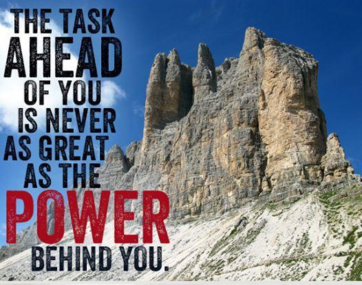 The task ahead is never as great as the power behind you Picture Quote #1