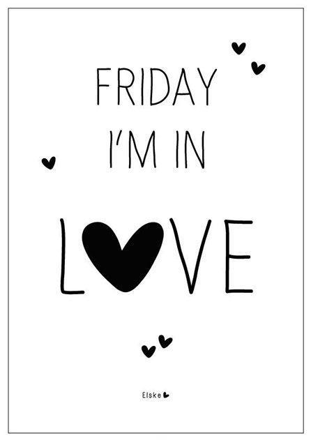 Friday I'm in love Picture Quote #2