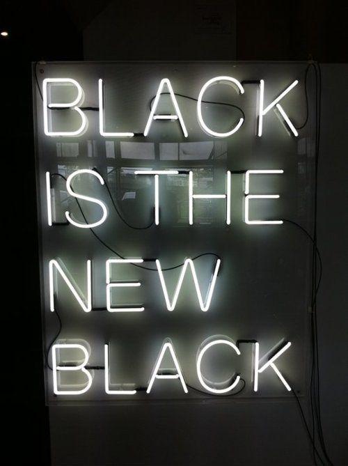 Black is the new black Picture Quote #1