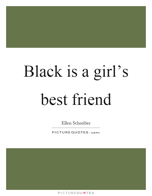 Black is a girl's best friend Picture Quote #1