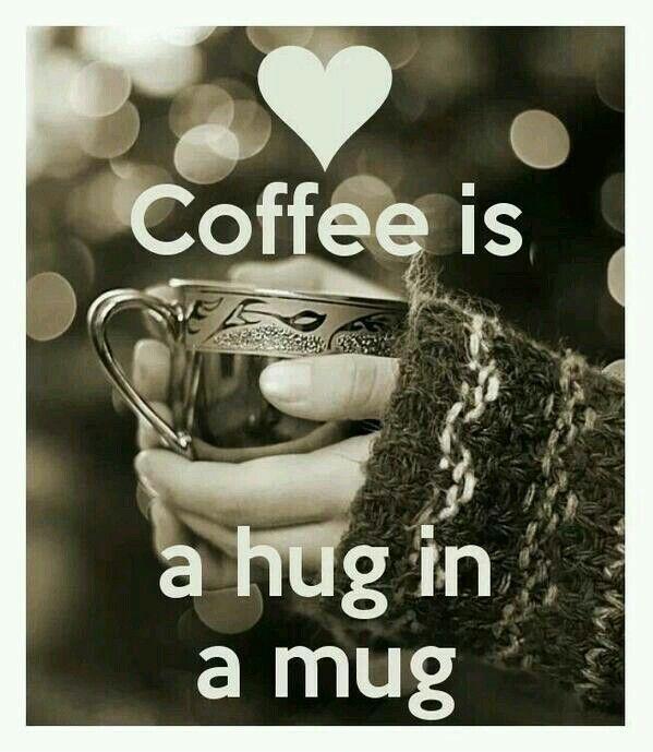 Coffee is a hug in a mug Picture Quote #1