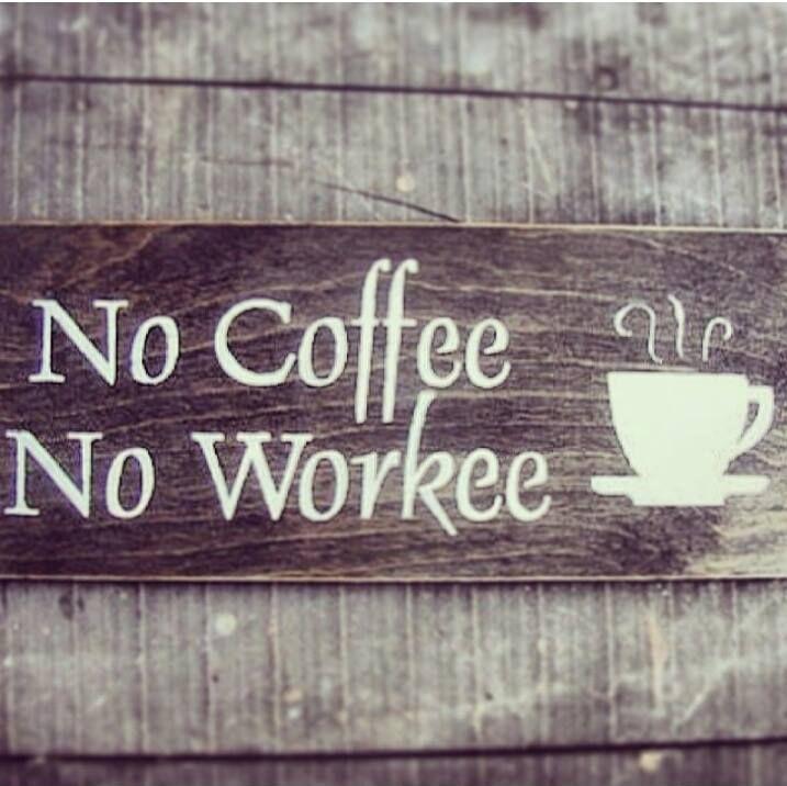 No coffee. No workee Picture Quote #1