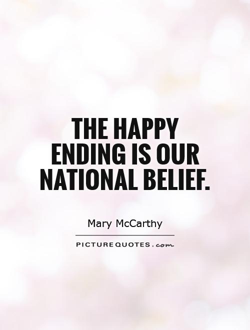 The happy ending is our national belief Picture Quote #1