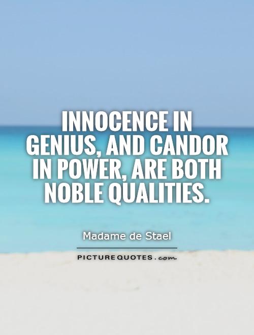Innocence in genius, and candor in power, are both noble qualities Picture Quote #1