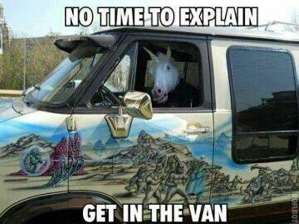 No time to explain, get in the van Picture Quote #1