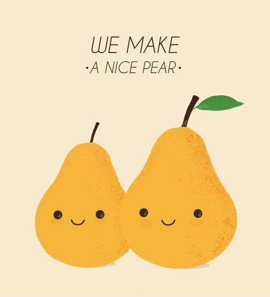 We make a nice pear Picture Quote #1