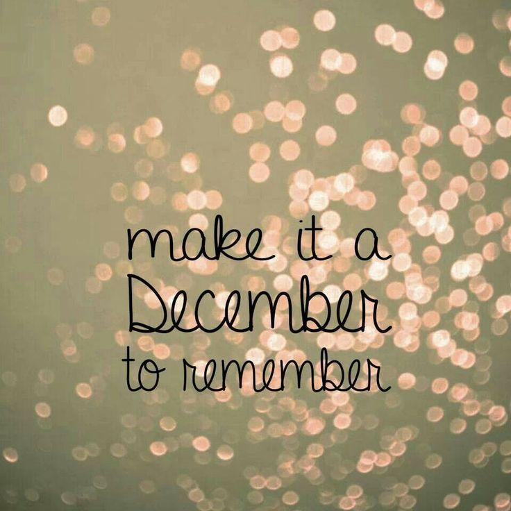 Make it a December to remember Picture Quote #1