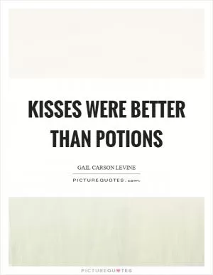 Kisses were better than potions Picture Quote #1