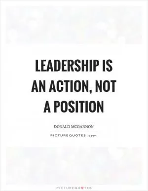 Leadership is an action, not a position Picture Quote #1