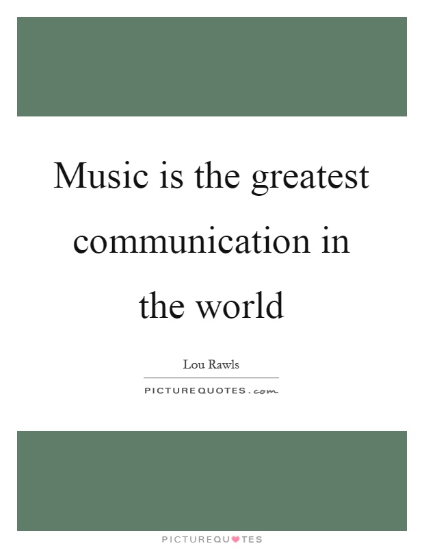 Music is the greatest communication in the world Picture Quote #1