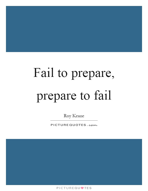 Fail to prepare, prepare to fail Picture Quote #1