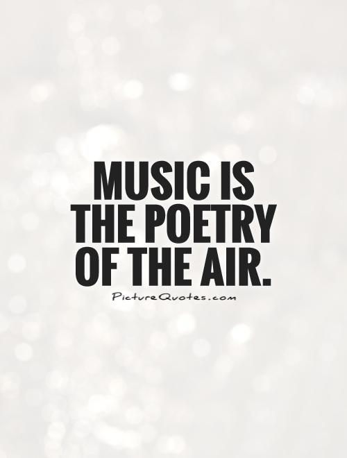 Music is the poetry of the air Picture Quote #1
