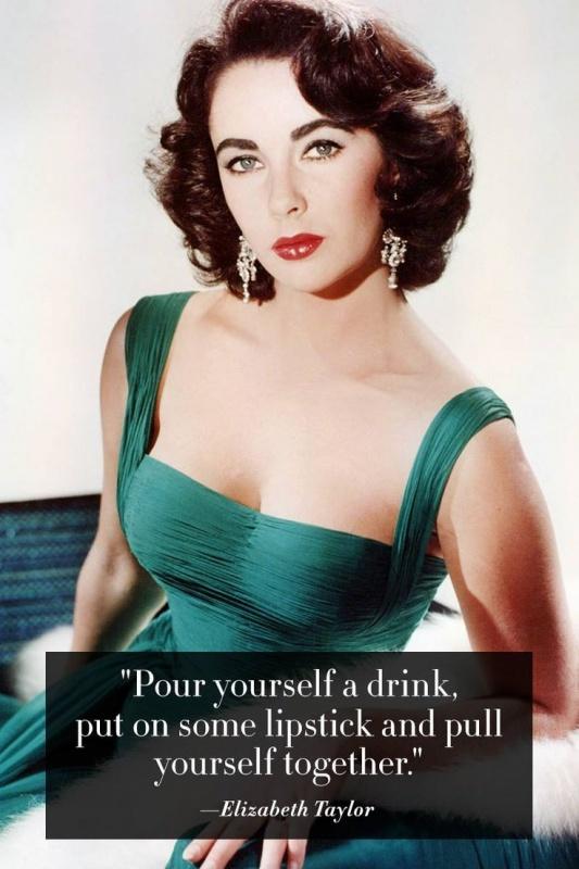 Pour yourself a drink, put on some lipstick, and pull yourself together Picture Quote #5