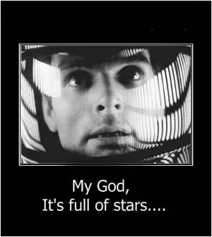 My God, it's full of stars Picture Quote #1