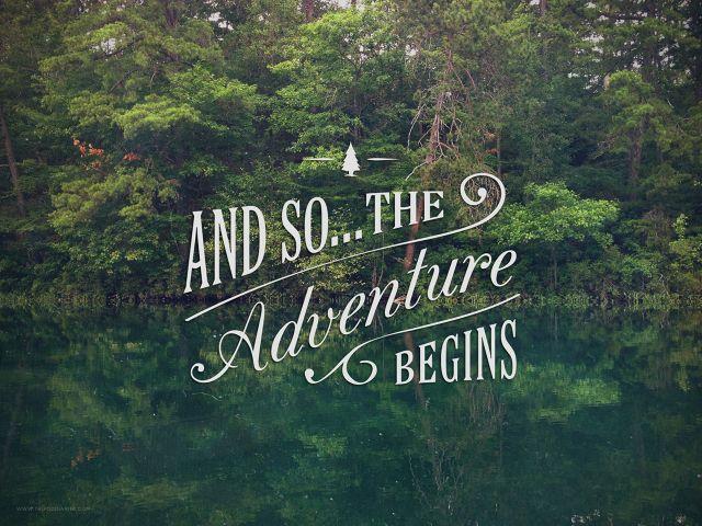 And so, the adventure begins Picture Quote #1
