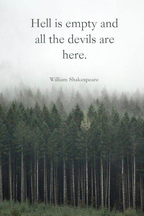 Hell is empty and all the devils  are here Picture Quote #2