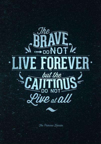 The brave may not live forever but the cautious do not live at all Picture Quote #1