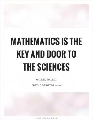 Mathematics is the key and door to the sciences Picture Quote #1