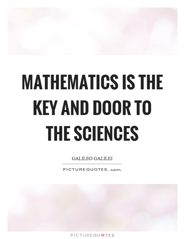 Mathematics is the key and door to the sciences Picture Quote #1