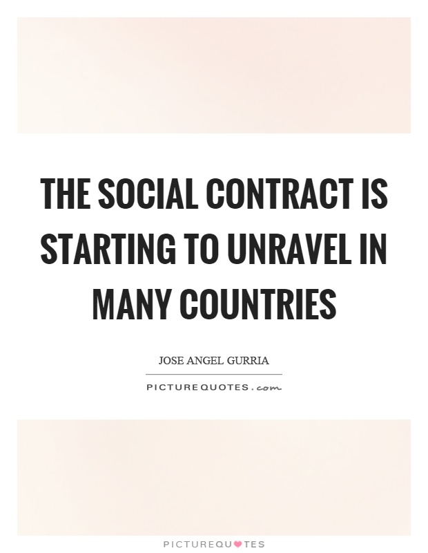 The social contract is starting to unravel in many countries Picture Quote #1