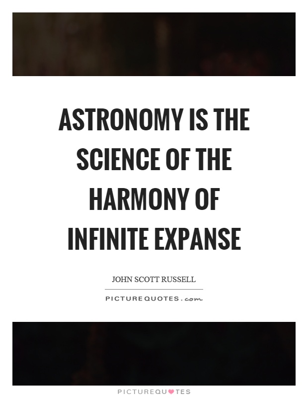Astronomy is the science of the harmony of infinite expanse Picture Quote #1