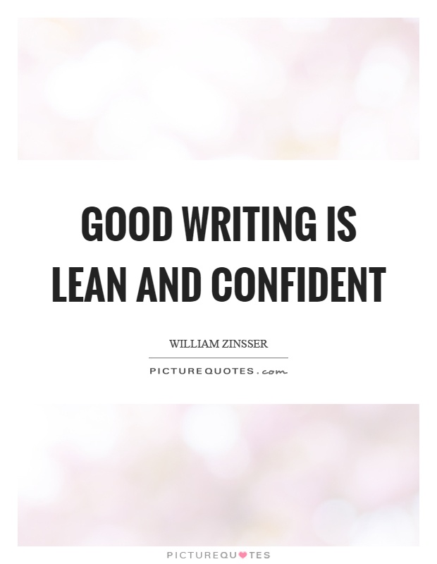 Good writing is lean and confident Picture Quote #1