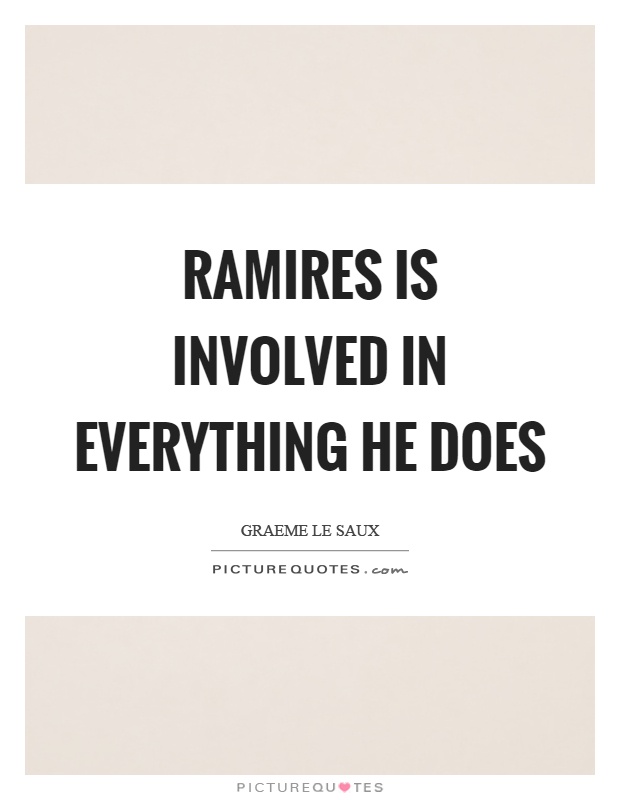 Ramires is involved in everything he does Picture Quote #1
