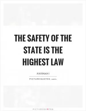 The safety of the state is the highest law Picture Quote #1