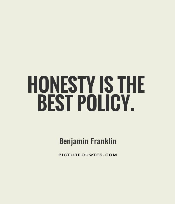 Honesty is the best policy Picture Quote #1