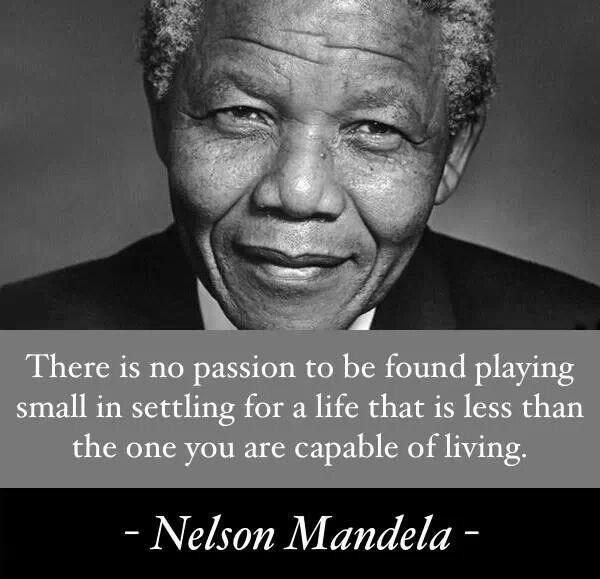 There is no passion to be found playing small - in settling for a life that is less than the one you are capable of living Picture Quote #2