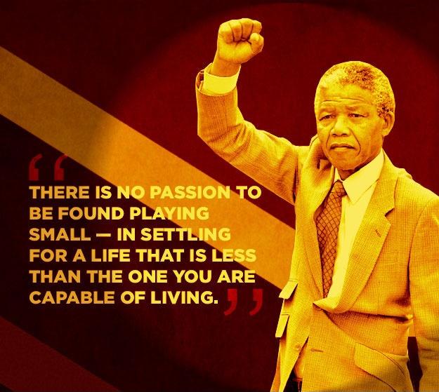 There is no passion to be found playing small - in settling for a life that is less than the one you are capable of living Picture Quote #3