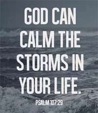 God can calm the storms in your life Picture Quote #1